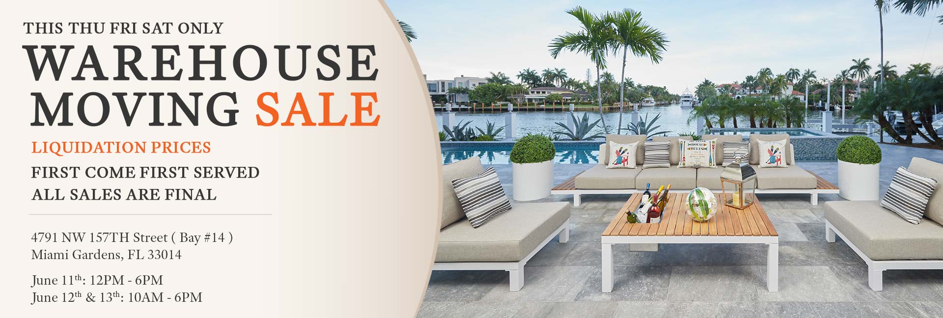 Warehouse Moving Sale. Liquidation prices, first come first served. 4791 NW 157th Street, Bay 14, Miami Gardens, Florida 33014. Thursday 12PM to 6PM. Friday and Saturday 10AM to 6PM.